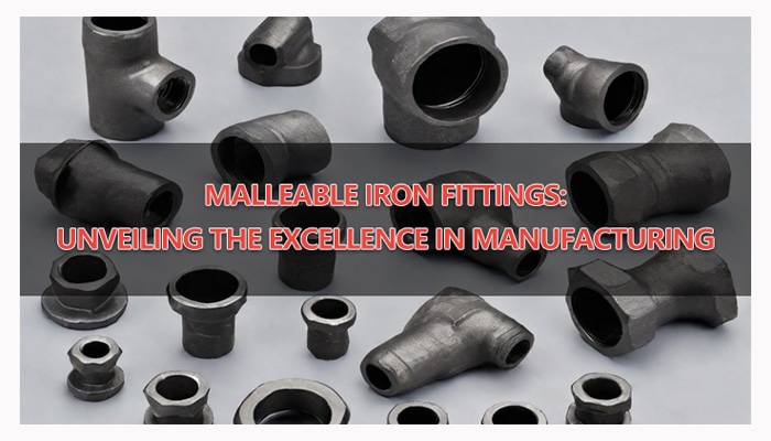 Malleable Iron Fittings Manufacturer